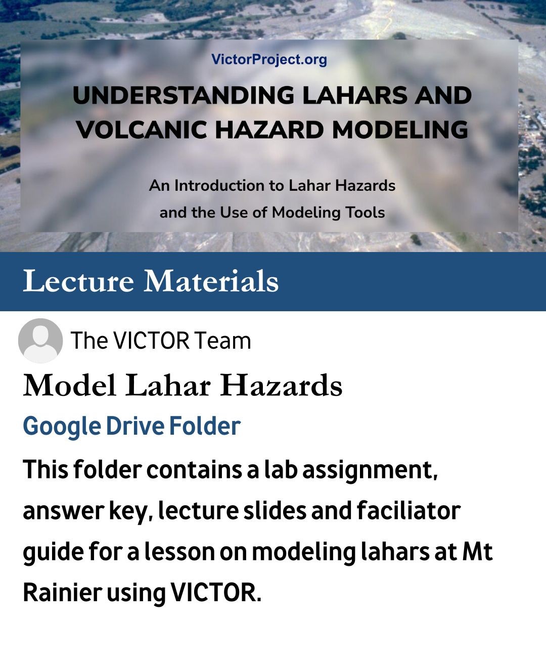 Course preview of lesson materials on teaching hazards associated with lahars with an application to Mt Rainier hazard preparedness. 