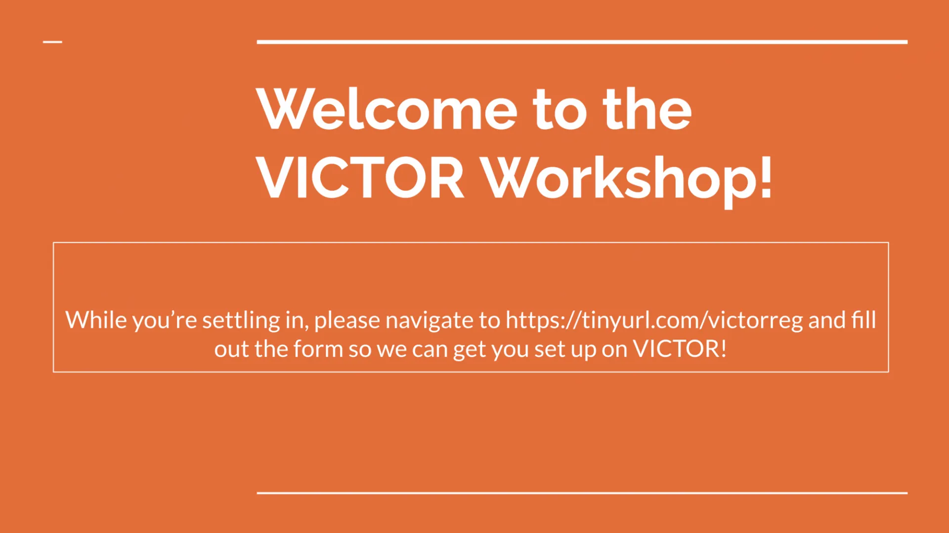 Introduction to VICTOR, 'welcome to the victor workshop'